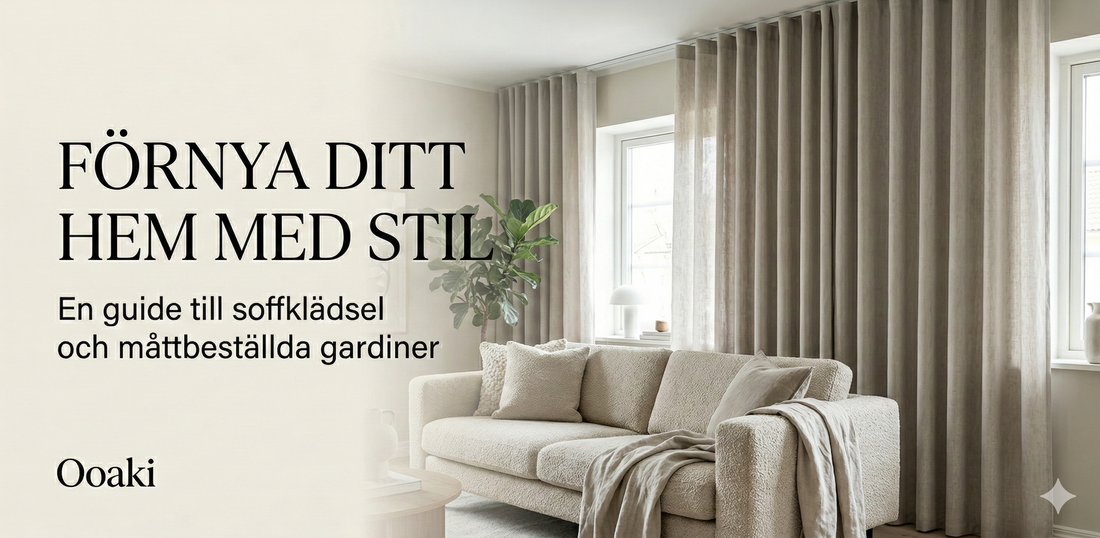 Förnya ditt hem med stil: En guide till soffklädsel och måttbeställda gardiner