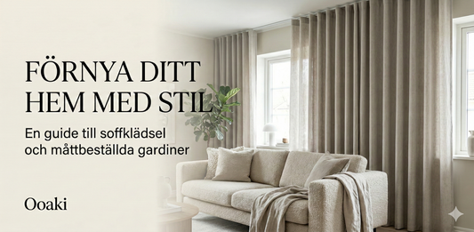 Förnya ditt hem med stil: En guide till soffklädsel och måttbeställda gardiner